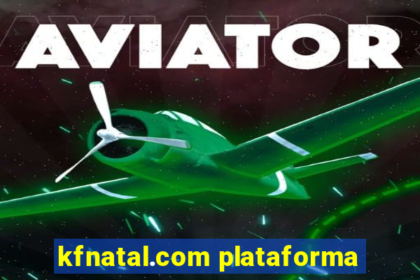 kfnatal.com plataforma